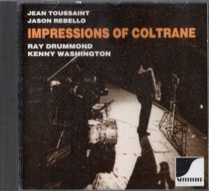 ■□Jason Rebello/Jean Toussaint/Impressions of Coltrane□■