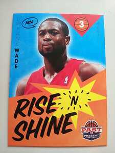 12/13 Panini Past＆Present Rise N Shine Dwyane Wade