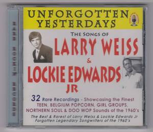 【新品/輸入盤CD】VARIOUS ARTISTS/ Unforgotten Yesterdays-The Songs Of LARRY WEISS And LOCKIE EDWARDS,JR.