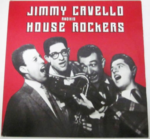 廃盤 LP レコード ★ 王道 名曲名盤!!! ★ JIMMY CAVELLO and his HOUSE ROCKERS ★ 50's Jive ロックンロール ジャイブ ロカビリー