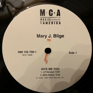 Mary J. Blige / Give Me You , Let No Man Put Asunder