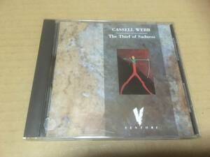 カッセル・ウェブ/Cassell Webb●国内盤:解説掲載「The Thief Of Sadness」Venture●Produce Craig Leon●NEW AGE FOLK