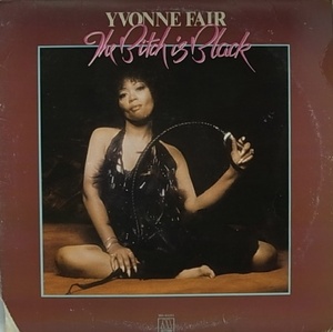 YVONNE FAIR/THE BITCH IS BLACK