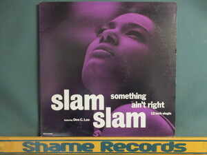 Slam Slam F. Dee C. Lee ： Something Ain't Right 12'' // UK Soul / Paul Weller作品のRemix / 落札5点で送料無料