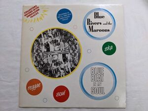 Blue Rivers And The Maroons Blue Beat In My Soul UK盤 LP BRM LP. 024