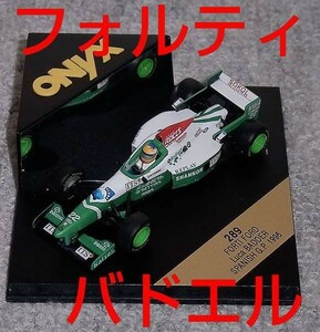 289 ONYX 1/43 フォルティ フォード FG01B バドエル スペインGP FORTI FORD