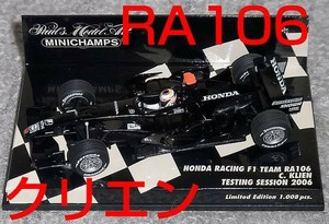 1/43 ホンダ RA106 クリエン テスト2006 HONDA