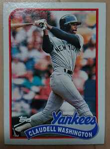 ★CLAUDELL WASHINGTON TOPPS 1989 #185 メジャーリーグ MLB 大リーグ クローデル ワシントン NEW YORK YANKEES ニューヨーク ヤンキース