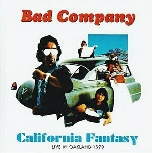 BAD COMPANY / CALIFORNIA FANTASY 1979 (2CD)