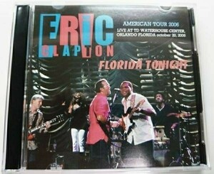 ERIC CLAPTON ★ エリック・クラプトン FLORIDA TONIGHT 2006 [2CD]