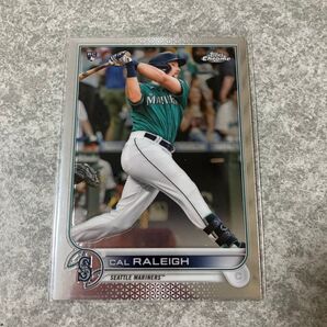 2022 Topps Chrome Cal Raleigh RCカル ローリー マリナーズ