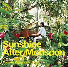 名盤 川口大輔 Sunshine After Monsoon　light mellow 和モノ 掲載盤 提供曲のセルフ・カヴァーを含む新時代のAOR集 