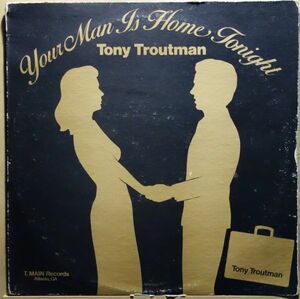 超音波洗浄◆Tony Troutman - Your Man Is Home Tonight◆マイナーレーベル