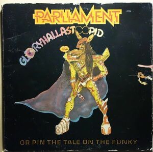 Parliament - GloryHallaStoopid (Pin The Tale On The Funky)◆P Funk　George Clinton率いるP Funkグループ◆Casablanca / NBLP 7195