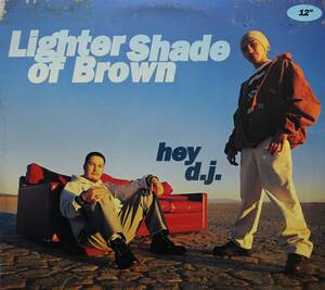 【廃盤12inch】Lighter Shade Of Brown / Hey D.J.