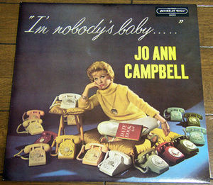 Jo Ann Campbell - I'm Nobody's Baby - LP/50s,ロカビリー,Wait A Minute,I Really Really Love You,Beachcomber,You're Driving Me Mad