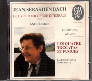 オルガンの名手Andre Isoir（アンドレ・イゾワール） バッハ 4つのトッカータとフーガ　《L'Oeuvre Pour Orgue Integrale Vol. 6》