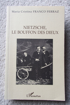 Nietzsche, le bouffon des dieux Maria Cristina FRANCO FERRAZ_画像1