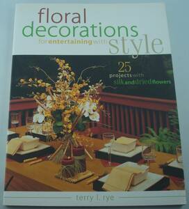 送料無料★洋書 Floral Decorations for Entertaining With Style スタイルと楽しむための花の装飾 フラワーアレンジメント