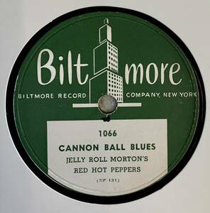 JELLY ROLL MORTON*S RED HOT PEPPERS/ CANNON BALL BLUES/GRANDPA*S SPELLS(Bilt more 1066 RF-131 132 ) SP запись 78RPM JAZZ { Британия }