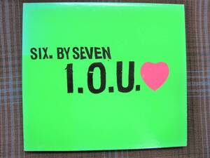 A#1086◆CD◆ シックス・バイ・セヴン - I.O.U. Six.By Seven　Mantra Recordings　MNT68CD2