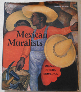 Mexican Muralists Orozco Rivera Siqueiros　メキシコ壁画運動家　オロスコ　リベラ　シケイロス