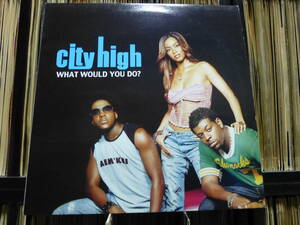 city high/what would you do