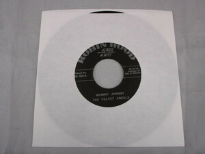 【SOUL ７”】THE VELVET ANGELS / JOHNNY JOHNNY、IT'S TOO SOON TO KNOW 