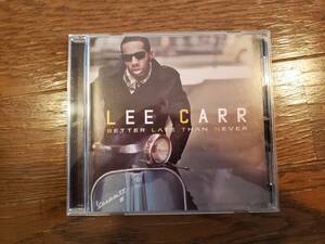 CD LEE CARR BETTER LATE THAN NEVER 国内独占盤 解説付 muro missie hazime ken-bo celory hiroki kenta hasebe MASTERKEY　komori swing 