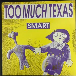 12inch TOO MUCH TEXAS / SMART