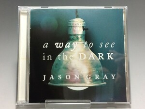 ★送料無料★ 美品 CD　Way to See in the Dark / Jason Gray ◆D-121
