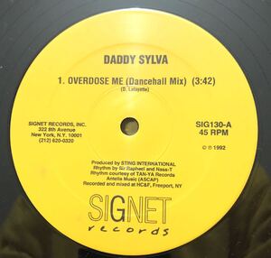 レア 1991 Daddy Sylva / Overdose Me (Dancehall Mix) ダディ シルバ オーバードーズ ミー Original US 12 Signet SIG130 シグネット