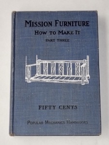 1912年 アンティーク 洋書 ミッション家具 自作法 アメリカ ビンテージ 家具 木工 テーブル 椅子 棚 机 DIY 設計図 図面 戦前 ディスプレイ