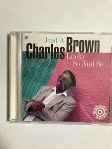 【ブルース】チャールス・ブラウン（Charles Brown）「ジャスト・ア・ラッキー・ソウ・アンド・ソウ」レア‐中古CD、USオリジナル盤,BL- 55