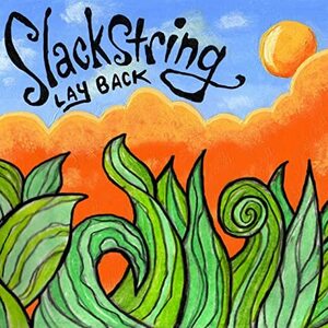 SLACK STRING『LAY BACK』