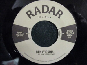 Ben Wiggins ： Let Bye Gones Be Bygones 7'' / 45s ★ Ronald Foster作、未発表曲。フィリー ソウル、モダンソウル Modern Soul ☆