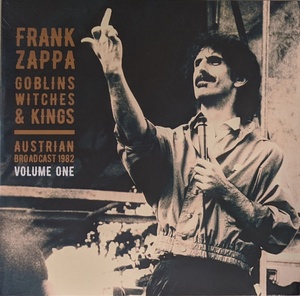 Frank Zappa - Goblins Witches & Kings (Austrian Broadcast 1982) Volume One/Two 限定各二枚組アナログ・レコード・セット