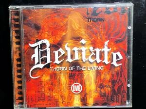 ※ 　DEVIATE 　※ 　Thorn of the Living 　※ 輸入盤CD