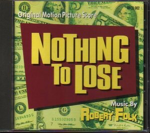 サントラ「NOTHING TO LOSE/ナッシング・トゥ・ルーズ」Robert Folk