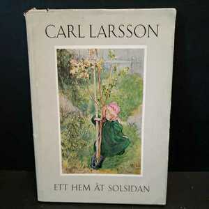 カール・ラーソン[Carl Larsson　Ett Hem at solsidan] 洋書