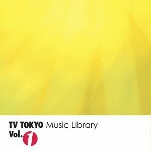 TV TOKYO Music Library Vol.１