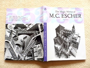 ◎..　The Magic Mirror of M.C. ESCHER 　M.C.エッシャー解説書 ほぼ美品