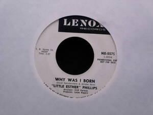 Little Esther Phillips - Why Was I Born / Don't Let Me Go 白ラベルプロモ WLP