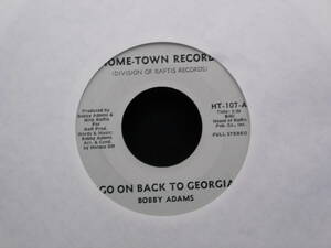 Bobby Adams - Go On Back To Georgia / Is It Too Late