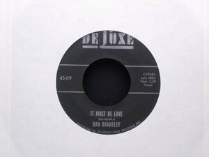 Dan Brantley - It Must Be Love / Get It Right, Or Leave It Alone