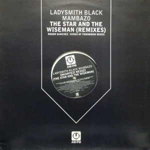 12inchレコード LADYSMITH BLACK MAMBAZO / THE STAR AND THE WISEMAN (REMIXES)