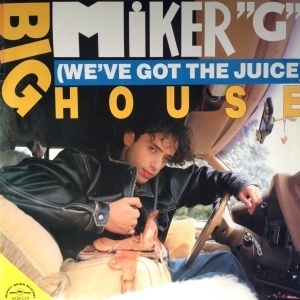 12inchレコード BIG MIKER “G” / BIG HOUSE (WE'VE GOT THE JUICE)