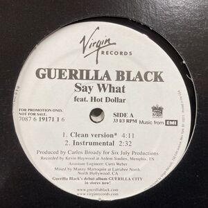 12inchレコード　 GUERILLA BLACK / SAY WHAT feat. HOT DOLLAR