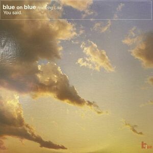 12inchレコード　 BLUE ON BLUE / YOU SAID feat. LISA