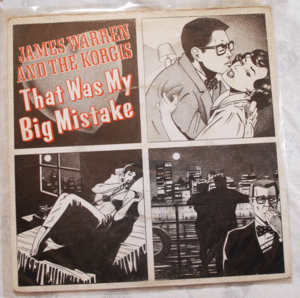 7インチ輸入アナログEPレコード/JAMES WARREN&THE KORGIS/THAT WAS MY BIG MISTAKE/ザ・コーギス/ジェームス・ウォーレン